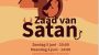 Zaad van Satan, 5 juni 20:00 uur, 6 juni 14:00 uur in Overloon